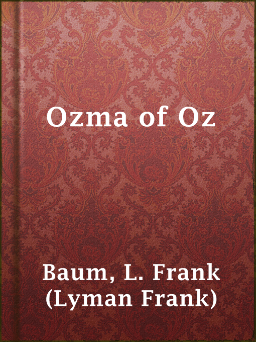 Title details for Ozma of Oz by L. Frank (Lyman Frank) Baum - Wait list
